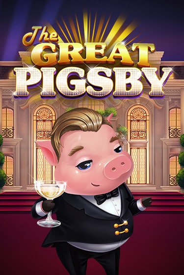 The Great Pigsby - играть онлайн | Вулкан Вегас Беларусь - без регистрации