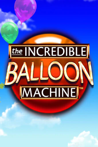 The Incredible Balloon Machine - играть онлайн | Вулкан Вегас Беларусь - без регистрации