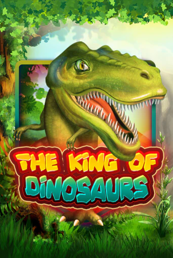 The King of Dinosaurs - играть онлайн | Вулкан Вегас Беларусь - без регистрации
