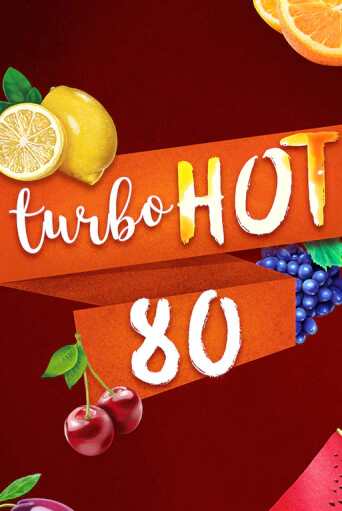 Turbo Hot 80 - играть онлайн | Вулкан Вегас Беларусь - без регистрации