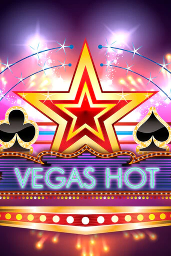 Vegas Hot - играть онлайн | Вулкан Вегас Беларусь - без регистрации