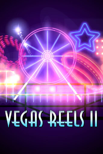 Vegas Reels II - играть онлайн | Вулкан Вегас Беларусь - без регистрации