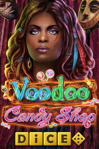Voodoo Candy Shop Dice - играть онлайн | Вулкан Вегас Беларусь - без регистрации