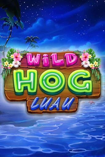 Wild Hog Luau - играть онлайн | Вулкан Вегас Беларусь - без регистрации