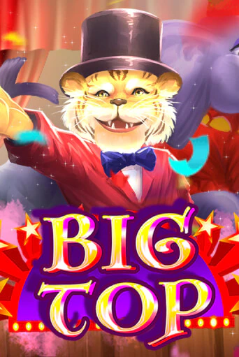 Big Top - играть онлайн | Вулкан Вегас Беларусь - без регистрации