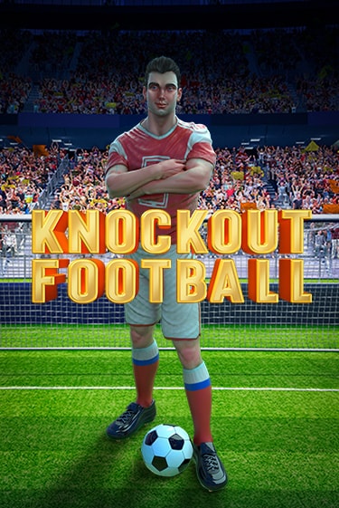 Knockout Football - играть онлайн | Вулкан Вегас Беларусь - без регистрации