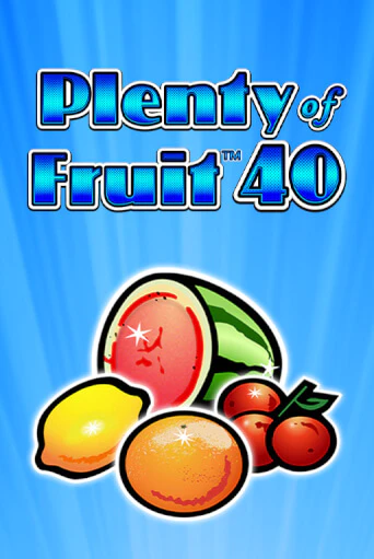 Plenty of Fruit 40 - играть онлайн | Вулкан Вегас Беларусь - без регистрации