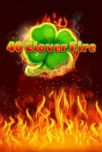 40 Clover Fire - играть онлайн | Вулкан Вегас Беларусь - без регистрации
