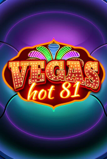 Vegas Hot 81 - играть онлайн | Вулкан Вегас Беларусь - без регистрации